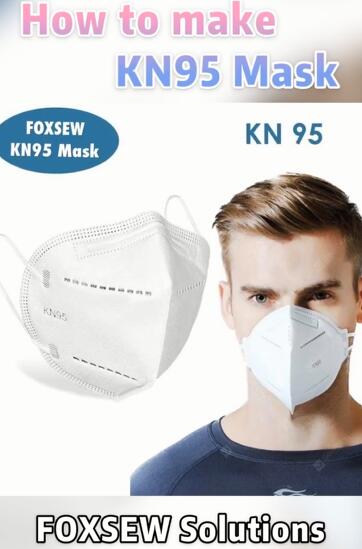 How to make KN95 Mask -FOXSEW Solutions