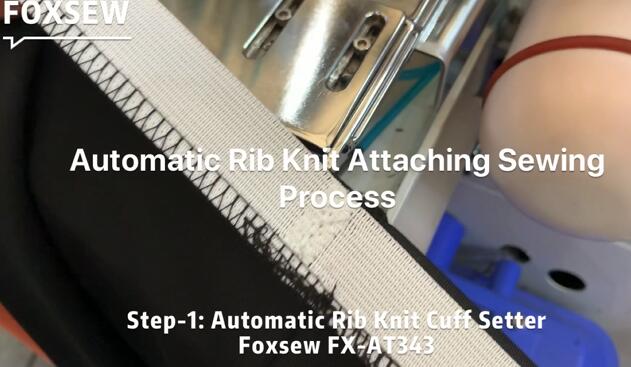 Automatic Rib Knit Attaching Sewing Procedure