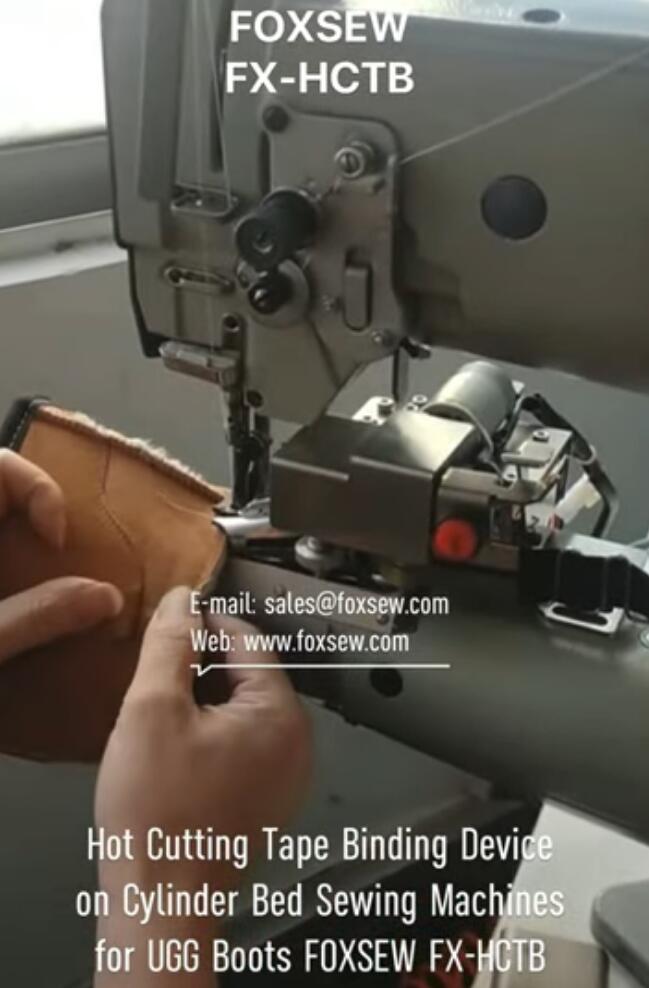 Hot Cutting Tape Binder on Cylinder Bed Sewing Machines for UGG Boots